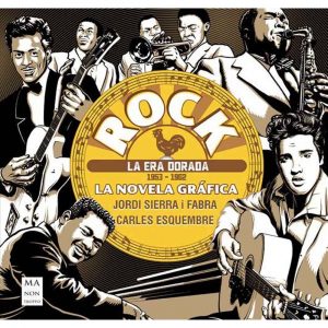 Rock. La novela gráfica (La Era Dorada 1953-1962)